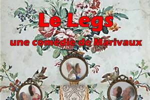 Théâtre - LE LEGS de MARIVAUX