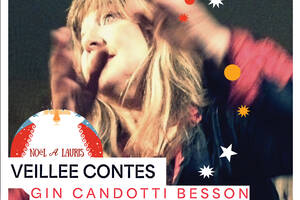 photo VEILLÉE CONTES, GIN CANDOTTI BESSON 