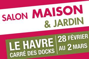 SALON MAISON & JARDIN LE HAVRE