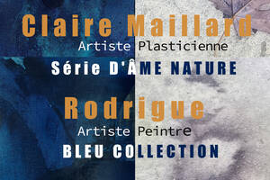 D'âme Nature et Bleu Collection, 2 artistes , une exposition à Cormeilles