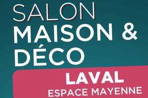 SALON MAISON & DÉCO LAVAL