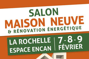 SALON MAISON NEUVE & RÉNOVATION ÉNERGÉTIQUE LA ROCHELLE