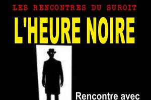 photo L'HEURE NOIRE - RENCONTRE AVEC MAX OBIONE