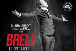 Brel ! Le Spectacle