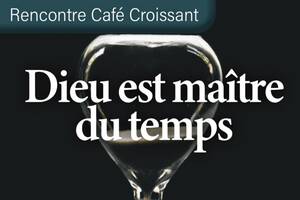 Dieu est maître du temps