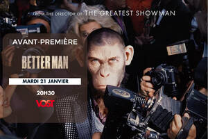 Avant-première : Better Man