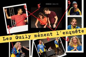 Spectacle d'improvisation - Les Guily mènent l'enquête