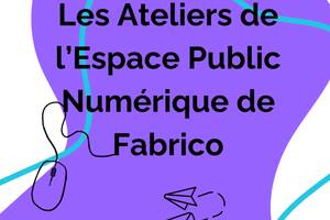 Les ateliers de l’Espace Public Numérique de Fabrico : Traitement de texte : tableaux et images