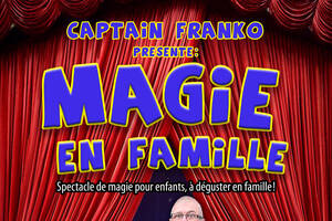 photo Magie en famille avec Captain Franko