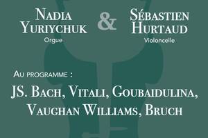 photo Concert orgue et violoncelle avec Nadiya Yuriychuk et Sébastien Hurtaud