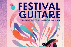 33ème édition Festival de Guitare d'Aucamville & du Nord Toulousain