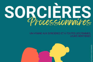 Sorcières Processionnaires