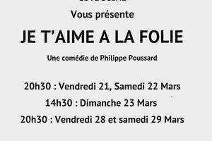 Pièce de théâtre : Je T'aime à La Folie