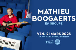 MATHIEU BOOGAERTS EN GROUPE - LA PUCE A L'OREILLE