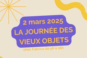 Dimanche 2 mars 2025, La Journée des Vieux Objets chez Fabrico de 9h à 16h.