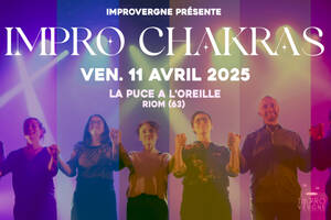 IMPRO CHAKRAS PAR IMPROVERGNE - LA PUCE A L'OREILLE