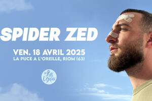 photo SPIDER ZED - LA PUCE A L'OREILLE