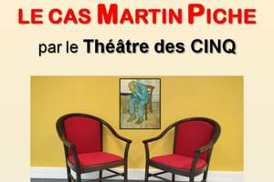 photo « Le cas Martin Piche » par le théâtre des Cinq