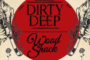 photo Dirty Deep + WoodShack