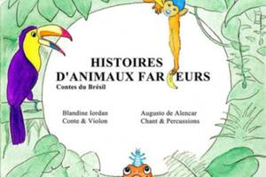 Histoires d'animaux farceurs - Conte brésilien dès 3 ans