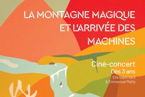 LA MONTAGNE MAGIQUE ET L’ARRIVÉE DES MACHINES