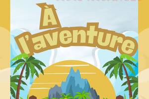 A l'aventure - Acti'vacances printemps 2025