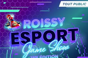 Roissy Esport Game Show 2025