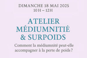 photo ATELIER Médiumnité & Surpoids