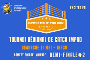 photo Tournoi d'improvisation - CATCH ME IF YOU CAN  #Demi-Finale