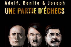 photo Adolf, Benito & Joseph, une partie d'échecs
