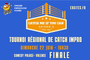 Tournoi d'improvisation - CATCH ME IF YOU CAN #Finale