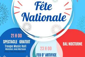 FETE NATIONALE spectacle GRATUIT Feu d'artifice BAL