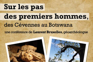 Sur les traces des premiers hommes, des Cévennes au Botswana