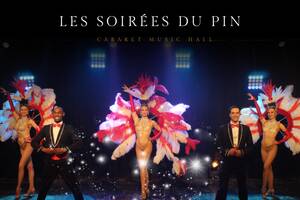 Repas spectacle - Cabaret Les Soirées du Pin
