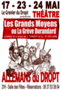 photo Théâtre - Les Grands moyens ou la grève Durandard