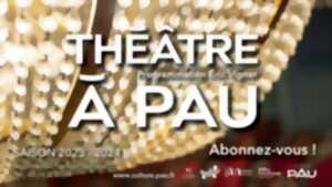 photo Saison Théâtre à Pau - Programmation 2023/2024