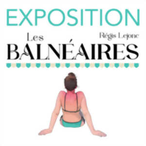 photo Exposition Les Balnéaires