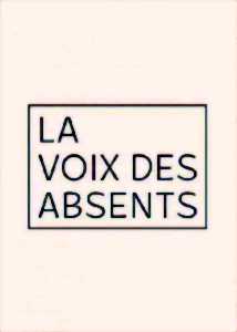 Théâtre : La voix des absents