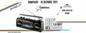 Soirée la nuit des années 80