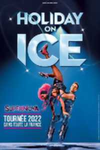 HOLIDAY ON ICE – SUPERNOVA - ANNULÉ