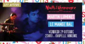 Festival Nuits de Champagne - Les Afters - Martin Luminet + Le Mange Ball