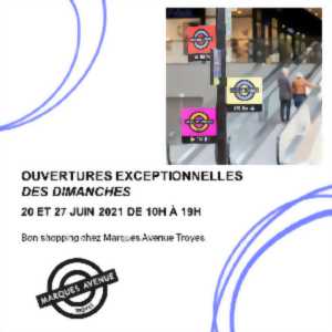 Ouvertures exceptionnelles - Marques Avenue Troyes
