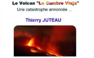 Conférence de l'Université du Temps Libre : Le volcan 'La Cumbre Vieja’ : une catastrophe annoncée.