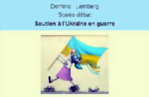 SOIRÉE-DÉBAT : MIEUX COMPRENDRE LA GUERRE EN UKRAINE