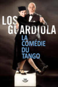 LOS GUARDIOLA - LA COMEDIE DU TANGO