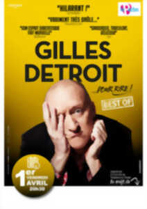 GILLES DETROIT...POUR RIRE !