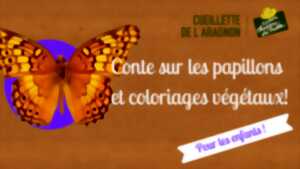 Conte sur les papillons et coloriage végétaux, à la Cueillette de l'Aragnon
