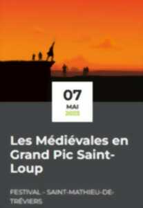 LES MÉDIÉVALES EN GRAND PIC SAINT-LOUP