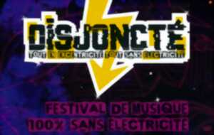 Disjoncté #6 - Festival de musique sans électricité