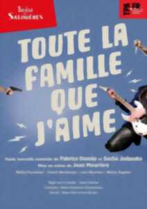 photo Théâtre : Toute la famille que j'aime